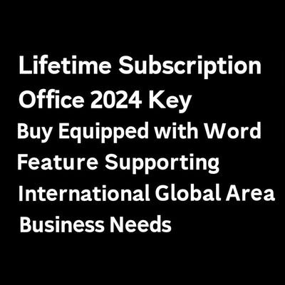 Пожизненная подписка Office 2024 Key Buy Оснащена функцией Word, поддерживающей потребности бизнеса в международной глобальной зоне